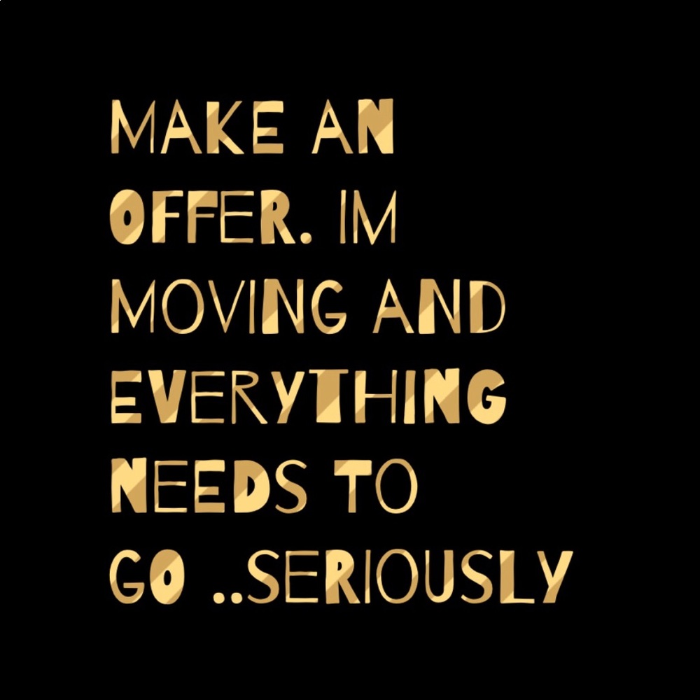 Everything has to go